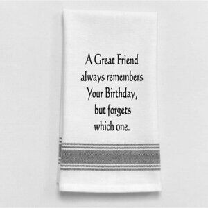 100% Cotton Dish Towel "A great friend always remembers your birthday..."